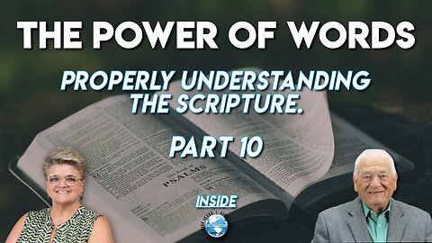 The Power of Words | Properly Understanding the Scripture | Part 10 | Inside the Faith Loop