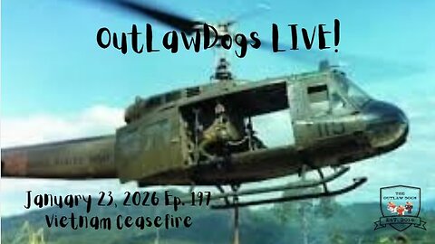 OutLawDogs LIVE! Ep 197-The Vietnam Ceasefire, 1973