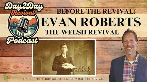 Before the Revival: The Preparation of Evan Roberts