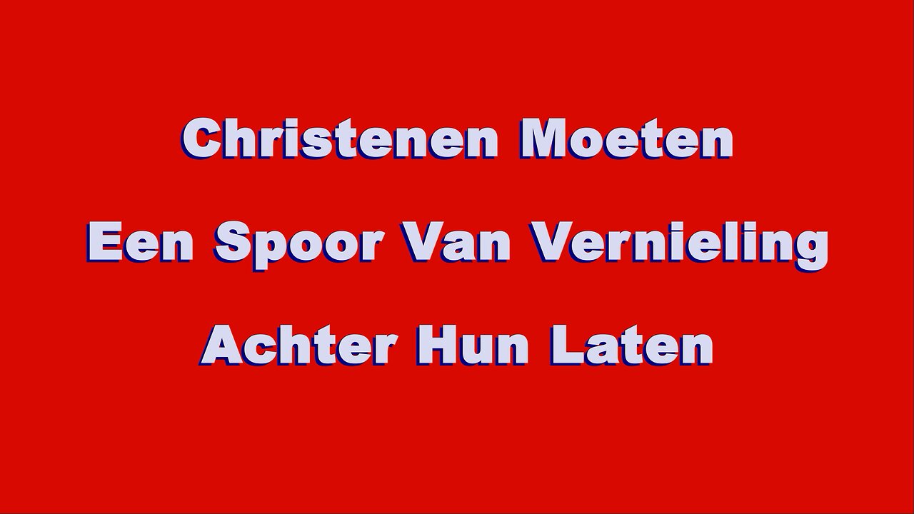 Christenen Moeten Een Spoor Van Vernieling Achter Hun Laten - #Christenen #Moeten #Vernielen