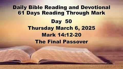 Daily Bible Reading and Devotional: 61 Days reading through Mark 03-06-2025