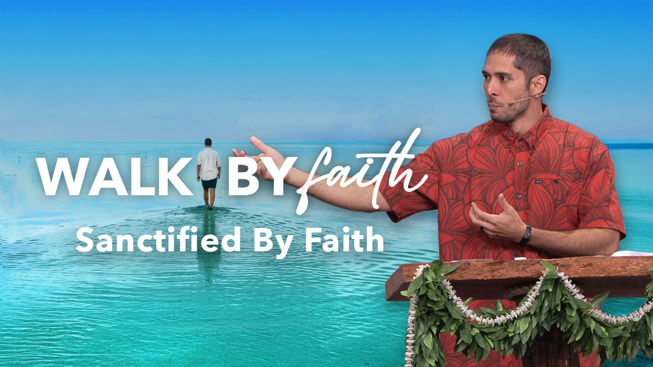Sanctified By Faith