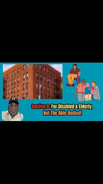 Section 8: For Disabled & Elderly, Not The Able-Bodied!