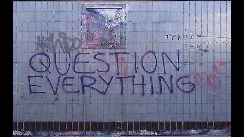 Question Everything