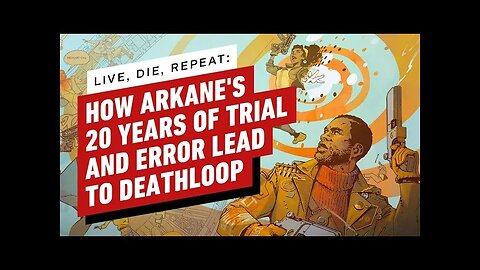 Live, Die, Repeat - How Arkane's 20 Years of Trial and Error Lead to Deathl