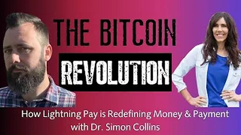 How Lightning Pay is Redefining Money & Payment Dr. Simon Collins