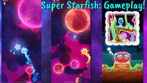 Super StarFish: Starting from the beginning, Gameplay!