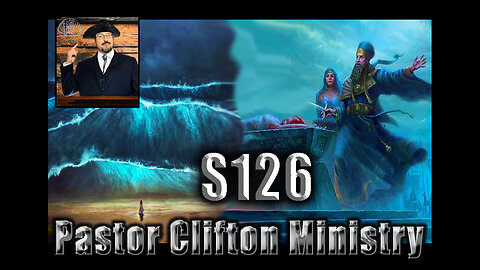 S126 Pastor Clifton Explains Cataclysm 15 & Sacrificial Murder