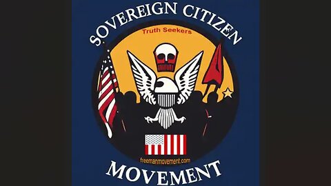 THE SOVEREIGN CITIZEN FREEMAN MOVEMENT DUMBING DOWN AMERICANS AGAINST THE REAL SOVEREIGN CITIZEN POLICE FORCE