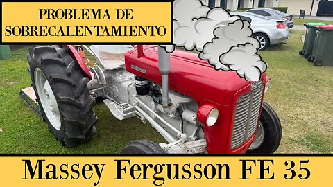 Tractor Massey Ferguson FE35 problema de sobrecalentamiento Radiador FE-35 obstruido