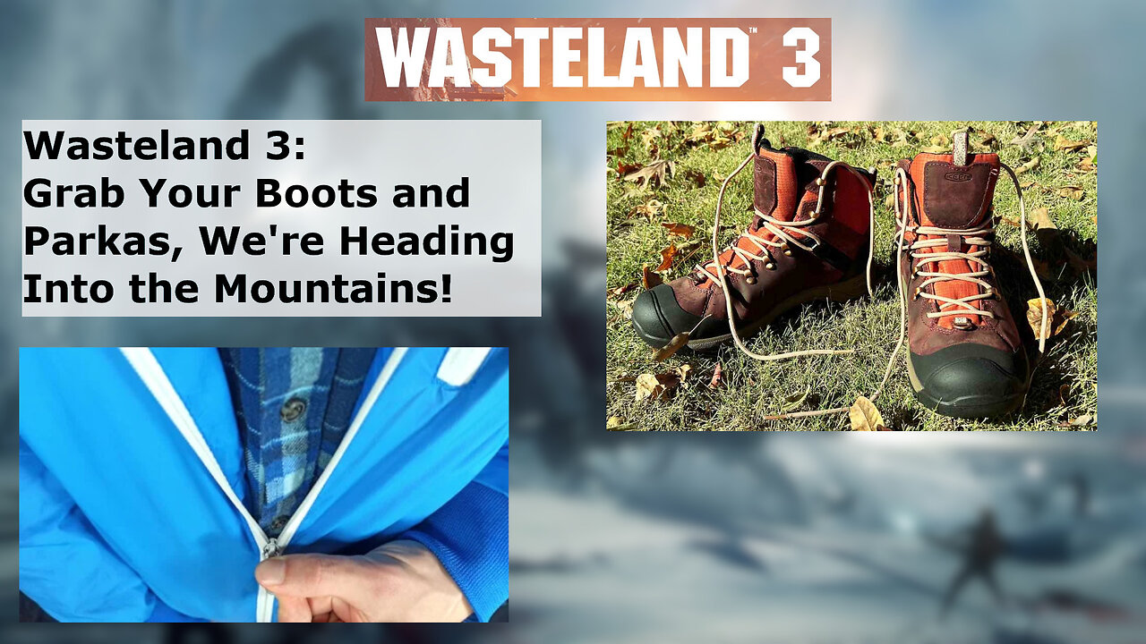 Grab Your Boots and Parka! Heading to the Mountains!