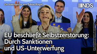 EU beschließt Selbstzerstörung: Durch Sanktionen und US-Unterwerfung | Tobias Riegel | NDS-Podcast