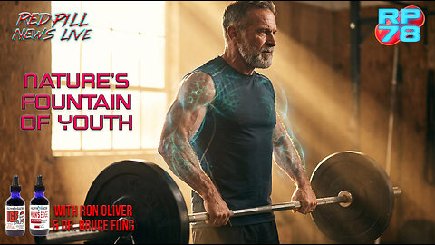 Restore Your Health & Vitality with Ron Oliver & Dr. Bruce Fong on Red Pill News