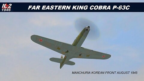 Bell King Cobra P-63C East Asia iL-2 1946