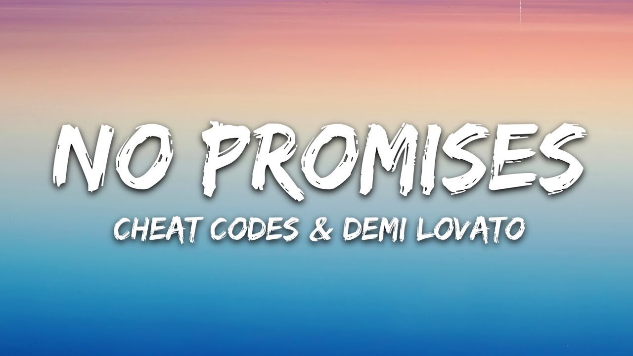 Cheat Codes - No Promises (Lyrics) ft. Demi Lovato