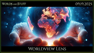 Worldview Lens | Words and Stuff