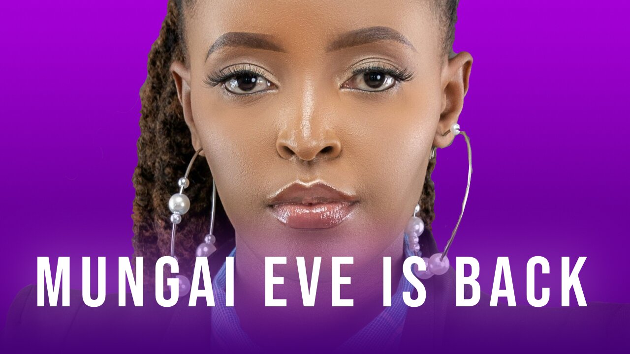 Mungai Eve Is Back, Opens New YouTube Channel After Being 'Fired' By Director Trevor