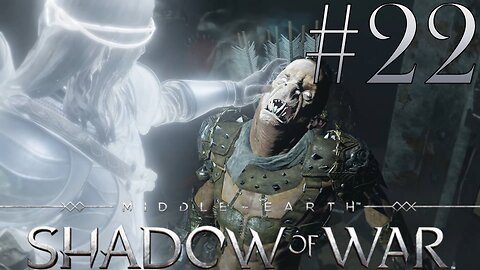 Weakening my Enemies | Middle-Earth: Shadow of War #22