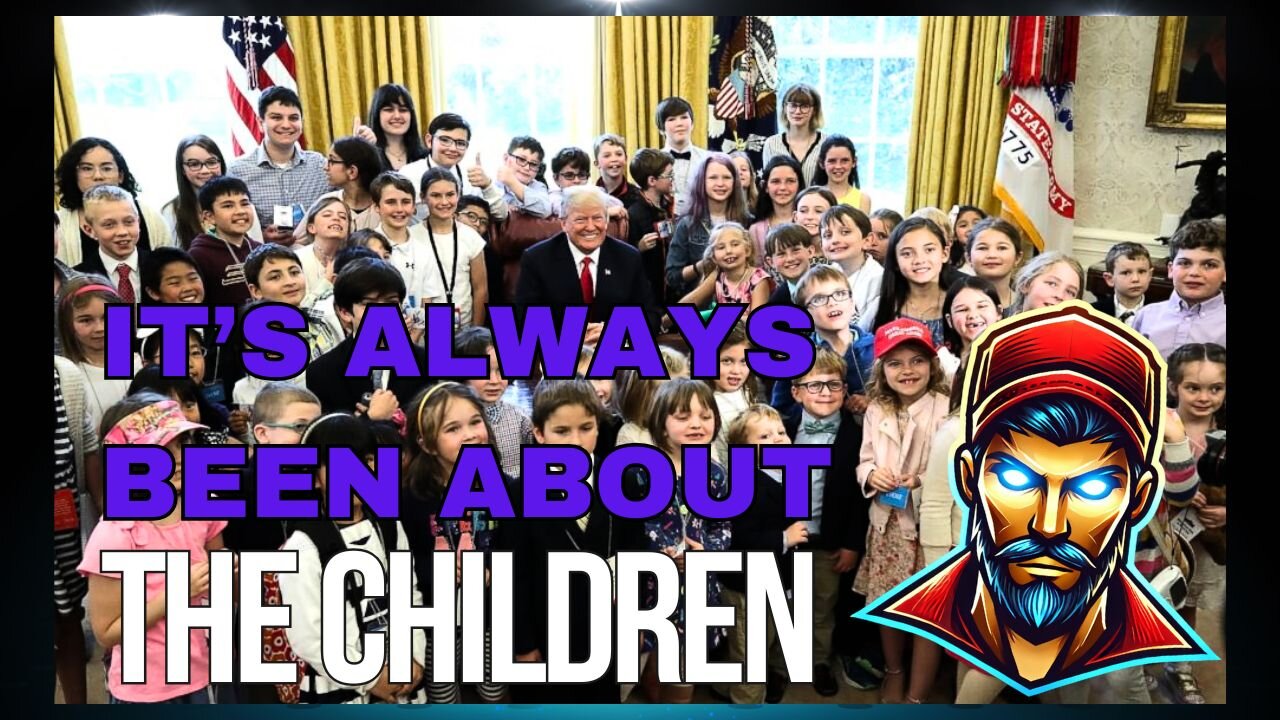 It's ALWAYS Been About the Children