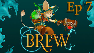 Lets try Brew Ep 7