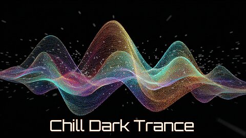 Chill Out With some Chill Trance
