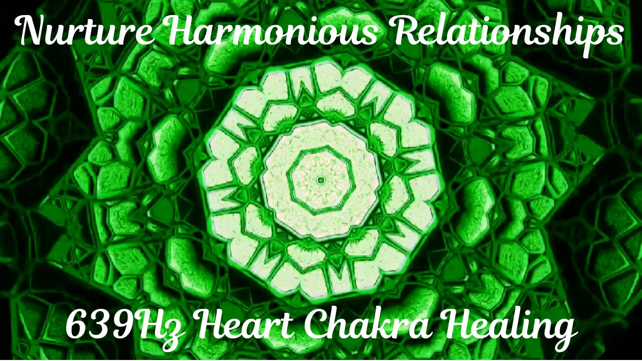 💚 639Hz Heart Chakra Healing | Attract Love, Restore Harmony & Inner Peace (3 Hours)