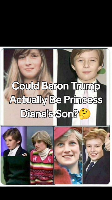 Baron Trump Princess Diana's Son?