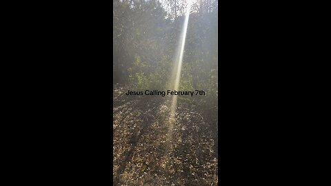 Jesus Calling February 7th!