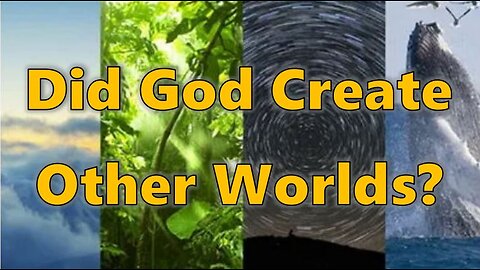 Did God Create Other Worlds?