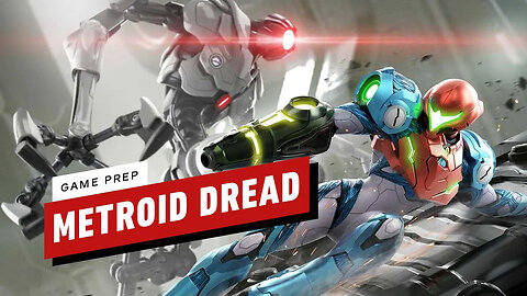 Metroid Dread - Everything You Need to Know Before You Play - IGN Game Prep
