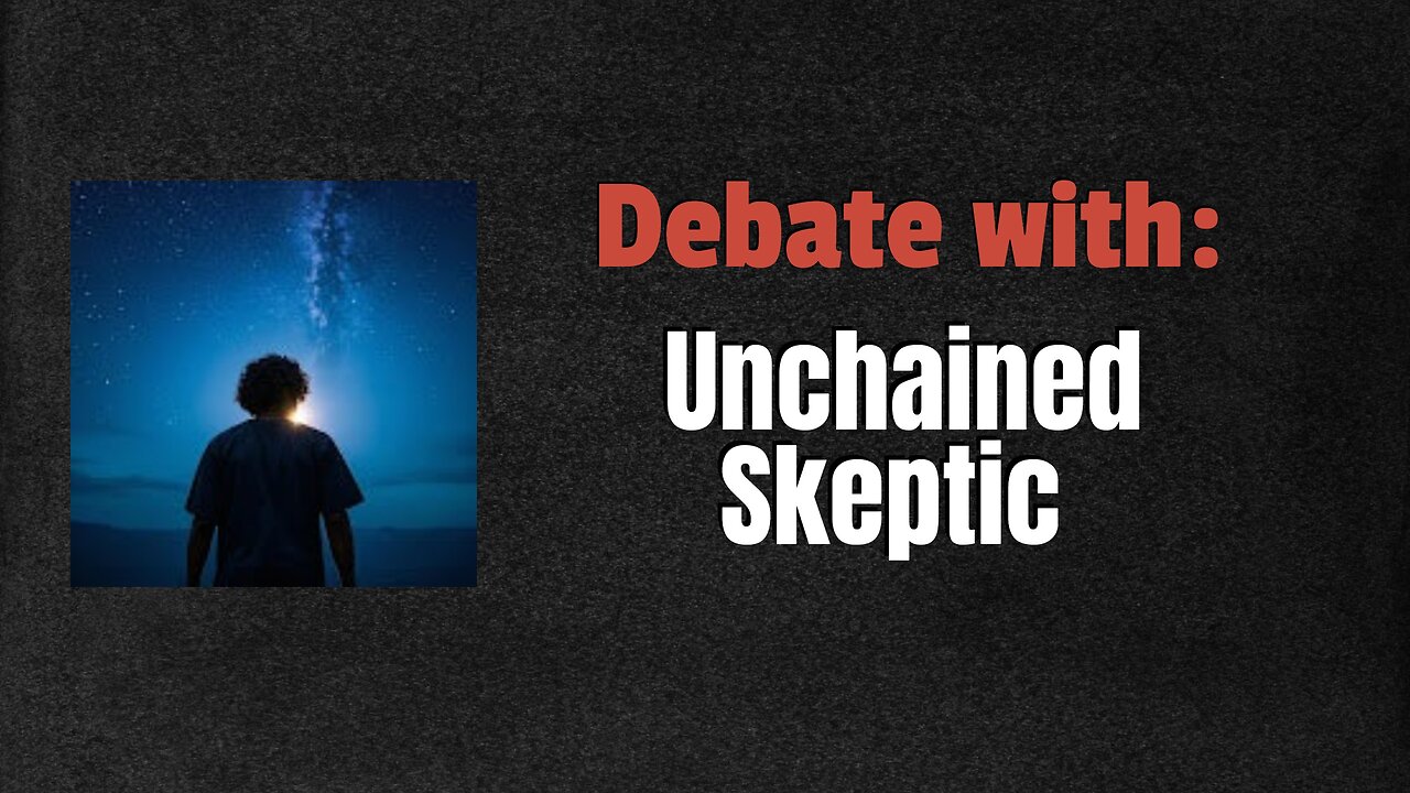 Debating YouTuber and live streamer 'Unchained Skeptic' on 'The existence of God' #debates #livestream #religion