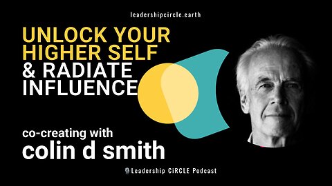 Unlock Your Higher Self & Radiate Influence | Co-Creation with Colin Smith