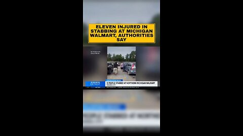 Eleven injured in stabbing at Michigan walmart