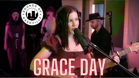 Sounds Of Nashville Podcast - Grace Day