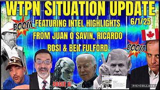 WTPN SITUATION UPDATE FEATURING INTEL HIGHLIGHTS 6/1/25