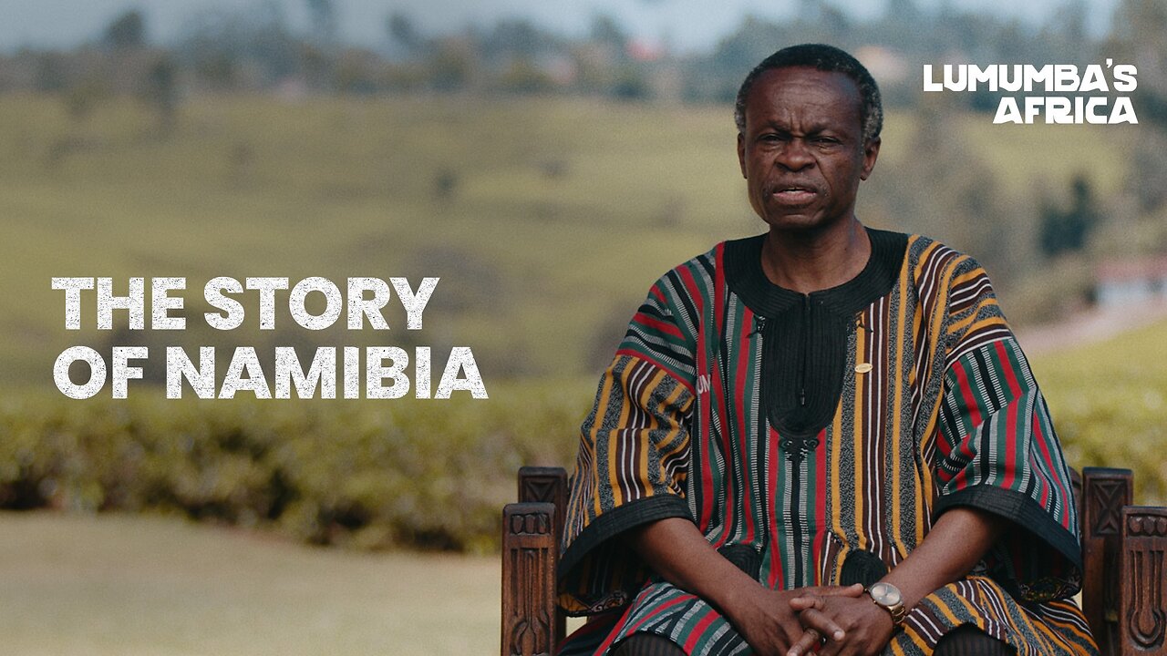 Lumumba's Africa | The Story of Namibia
