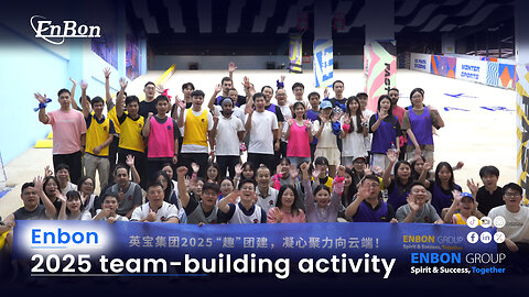 2025 Enbon Team Building was Successfully Held
