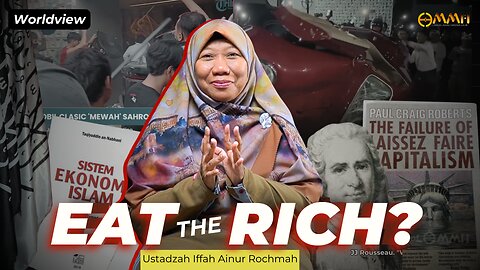 Krisis, Demo, Eat the Rich! Islam Punya Solusi | Worldview