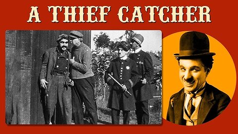 A Thief Catcher - Charles Chaplin