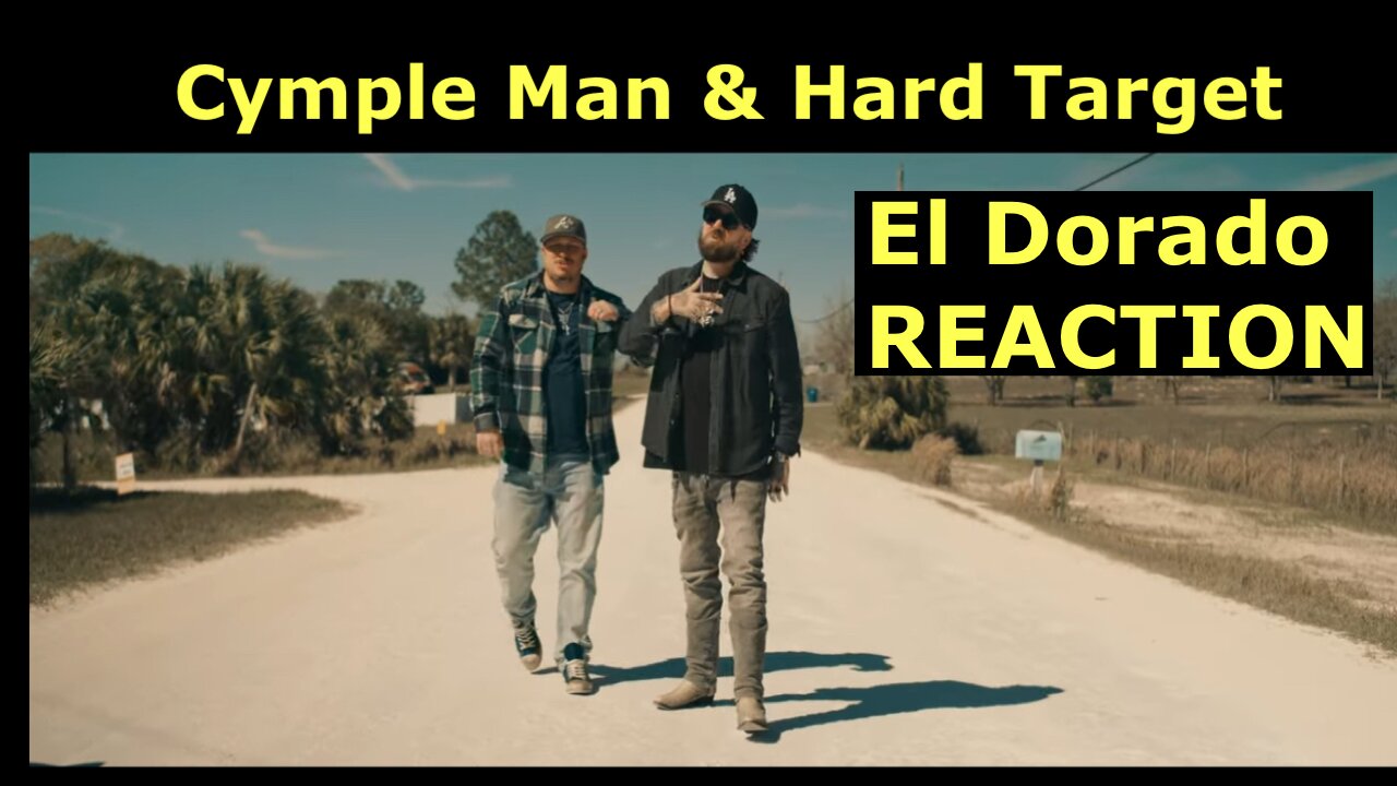 El Dorado - Hard Target & Cymple Man (REACTION)