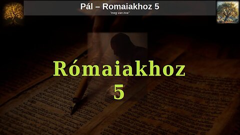 Pál - Rómaiakhoz 5 - Bibliakutatás