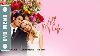 All My Life - DVD Menu