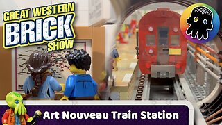 Art Nouveau Train Station - Great Western Brick Show Interview
