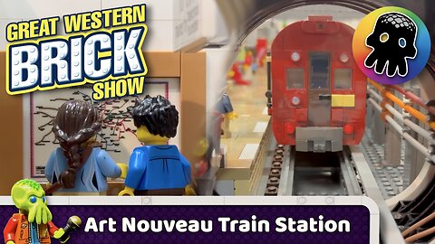 Art Nouveau Train Station - Great Western Brick Show Interview