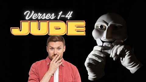 The Book of Jude - Verse by Verse 1 thru 4 (Need to Warn About False Teachers)