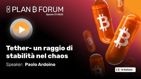 Tether- un raggio di stabilità nel chaos con Paolo Ardoino