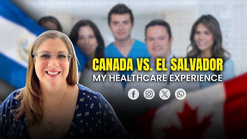 Is Healthcare in El Salvador Really Better Than Canada? | My Honest Expat Experience & Comparison