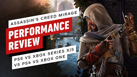 Assassin's Creed - Mirage PS5 vs Xbox Series X_S vs PS4 vs Xbox One Performance Review