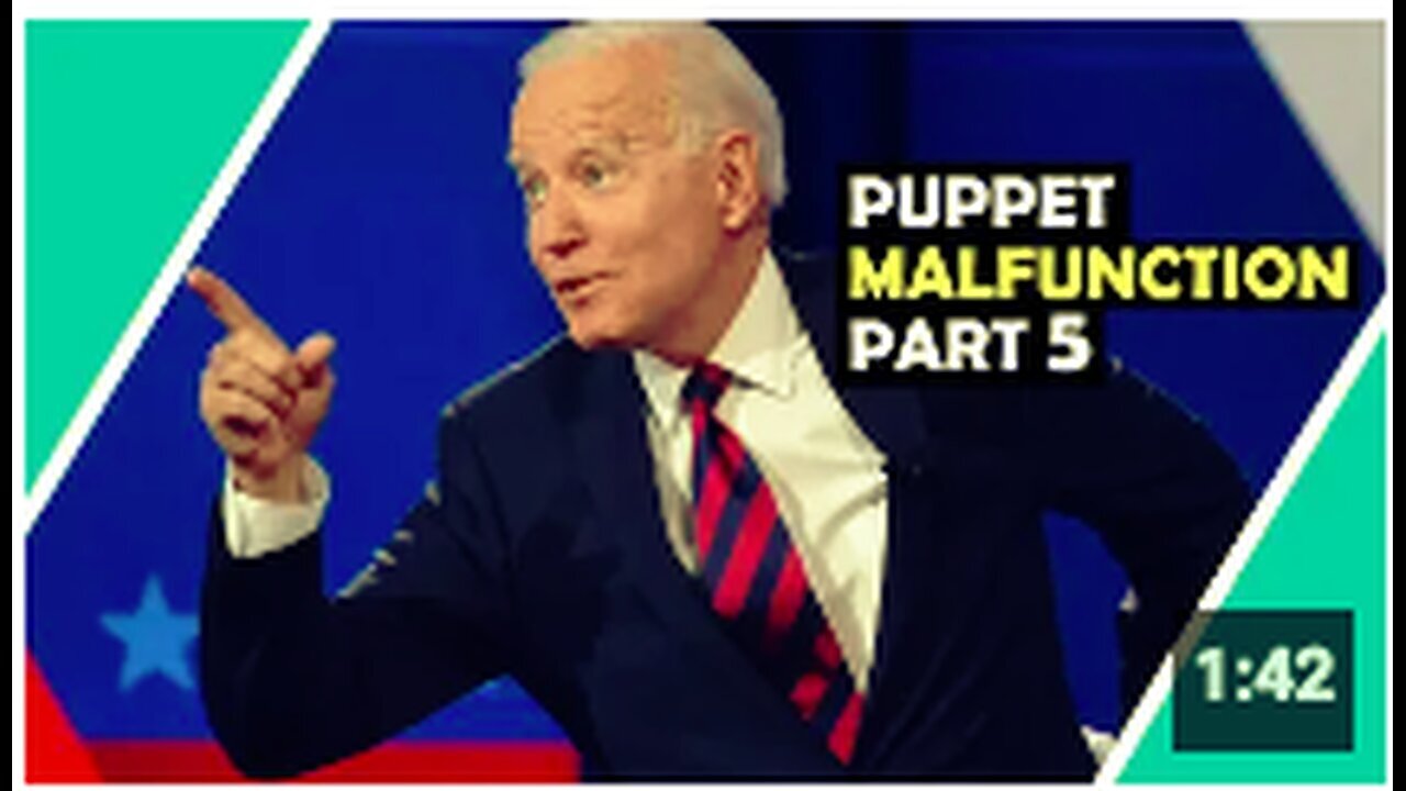"Part 5: Joe Biden Puppet Malfunctions"
