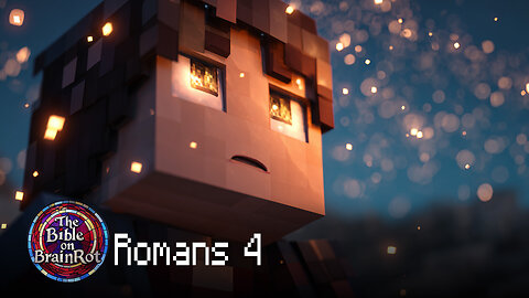 Romans 4 — “Faith Like Abraham” | The Bible on BrainRot